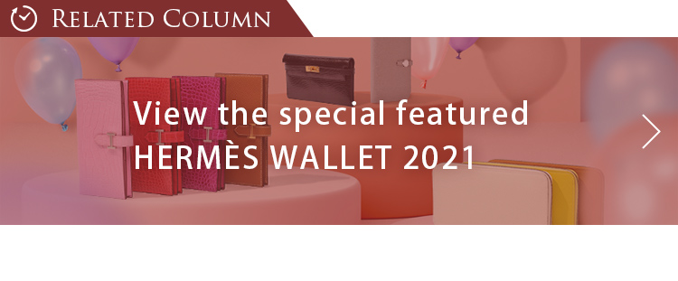 View the special featured HERMÈS WALLET 2021